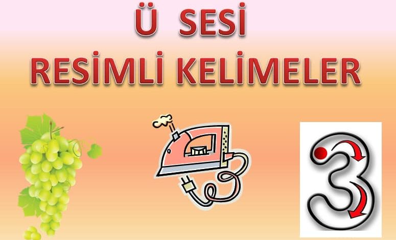 Ü Sesi Resimli Kelimeler Sunusu